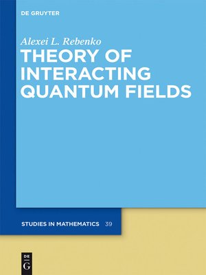 cover image of Theory of Interacting Quantum Fields